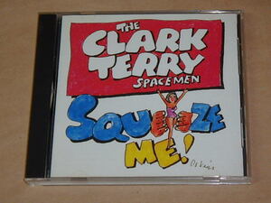 Squeeze Me　/　The Clark Terry Spacemen（クラーク・テリー）/　輸入盤CD