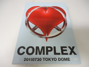 DVD COMPLEX 20110730 TOKYO DOME 日本一心 コンプレックス