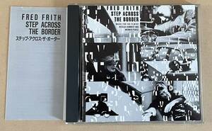 Fred Frith/フレッド・フリス - Step Across The Border 国内盤