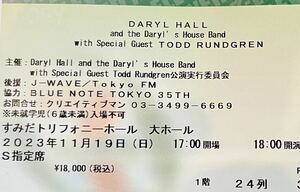 Daryl Hall Todd Rundgren 11/19 すみだトリフォニーホール 1階席 24列1枚 ダリル・ホール トッド・ラングレン