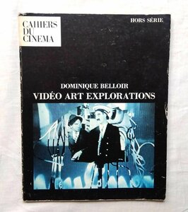 ビデオアート 歴史 洋書 Dominique Belloir Video Art Explorations Cahiers du Cinema ナム・ジュン・パイク/Vito Acconci/Joan Jonas