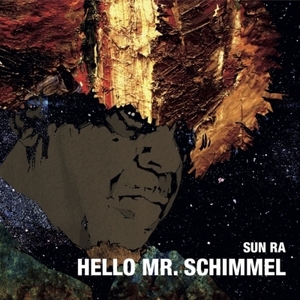 【新品/新宿ALTA】Sun Ra/Hello Mr. Schimmel 【2017 RECORD STORE DAY 限定盤】 (7インチシングル)(GB1538)