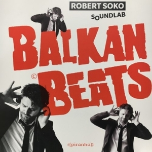 【HMV渋谷】ROBERT SOKO/BALKANBEATS SOUNDLAB(2649)