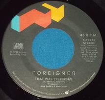 ☆7inch EP★US盤●FOREIGNER/フォリナー「That Was Yesterday/イエスタデイ」80s名曲!●_画像2