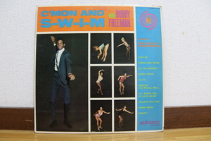 BOBBY FREEMAN / C’mon And S-W-I-M (AUTUM LP 102)