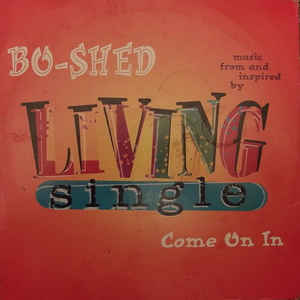 Bo-Shed / Come On In 12インチ盤 Living Single 1997 シュリンク
