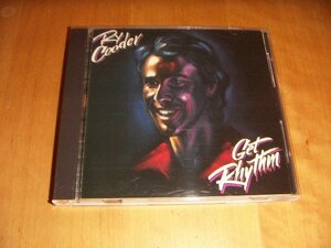 ●即決！CD：RY COODER GET RHYTHM ゲット・リズム ライ・クーダー