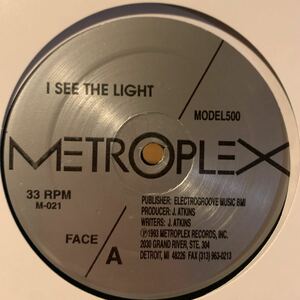 [ Model500 - I See The Light - Metroplex M-021 ] Juan Atkins