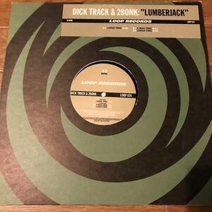 [ Dick Track & 2 Bonk - Lumberjack - Loop Records - LOOP 024 ] Jesper Dahlback , Adam Beyer