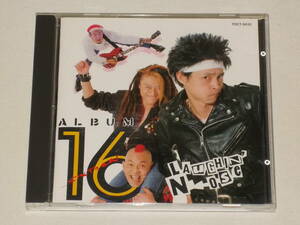 LAUGHIN' NOSE/ALBUM SIXTEEN/CDアルバム ラフィン・ノーズ アルバム・シックスティーン 16