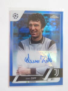 2022-23 TOPPS CHROME UEFA 直筆サイン DINO ZOFF JUVENTUS 138/150 BLUE REFRACTOR