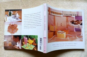 ...　 WEDDING SHOWERS: Ideas and Recipes for the Perfect Party ウェディングシャワー：完璧なパーティーのためのアイデアとレシピ