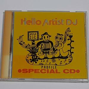 CD　Hello Artist DJ　PROFILE　SPECIAL CD　　ハローアーティスト スペシャルCD