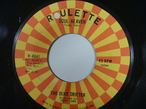 ★DIXIE DRIFTER / Soul Heaven (Roulette)▼全米1965年99位・R&Bチャート8位■Sam Cooke/Nat King Cole/Dinah Washington　※Tribute Song