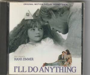  I'll Do Anything Original Motion Picture Soundtrack/ Hans Zimmer