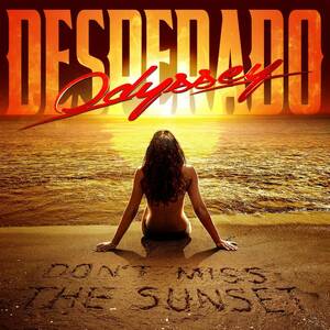 ODYSSEY DESPERADO - Don't Miss the Sunset ◆ 2018 メロハー 傑作盤 Paul Laine, Bob Katsionis, Hideaway参加!!