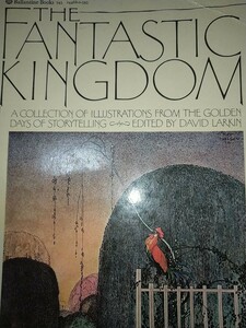 【古本洋書】THE FANTASTIC KINGDOM アーサー・ラッカムカイ・ニールセンエドモンドデュラック他1975年