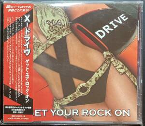 【US産メロハー】X-DRIVE / Get Your Rock On 国内盤帯付　メロディアスハード