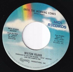 Wilton Felder - Inherit The Wind / Until The Morning Comes (A) I477