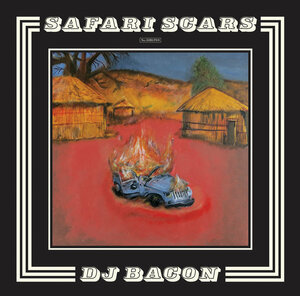 DJ Bacon / Safari Scars