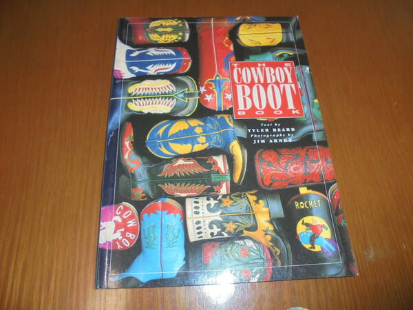 洋書カウボーイブーツ　Cowboy Boot Book　歴史　革フィット感　お手入れ方法　メーカー　有名な着用者