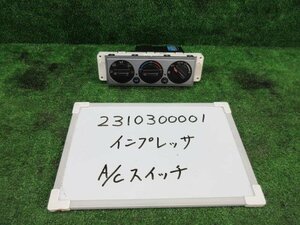 インプレッサ GF-GC8 エアコンスイッチ A/Cスイッチパネル ZEXEL 72311FA200 WRX-RAリミテッド 4WD G型 307494