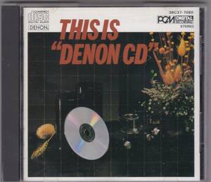 ♪DENON初期盤♪これがDENON CDだ　THIS IS DENON CD　38C37-7060　PCM Digital録音