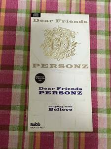 PERSONZ(パーソンズ) / Dear Friends / 8cmシングル