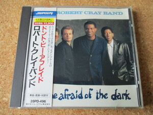 The Robert Cray Band/Don't Be Afraid Of The Dark ロバート・クレイ・バンド 88年 傑作名盤♪ 国内盤 帯有り♪ 廃盤♪モダン・ブルース♪