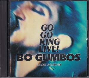 CD BO GUMBOS GO GO KING LIVE! ボ・ガンボス どんと