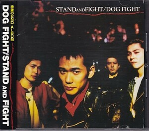 CD DOG FIGHT STAND AND FIGHT ドッグ・ファイト