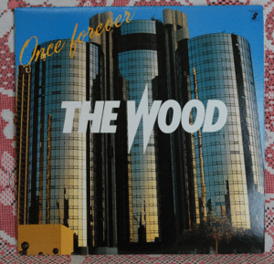 ザ・ウッド　ワンス・フォーエバー　THE WOOD ONCE FOREVER LPレコード