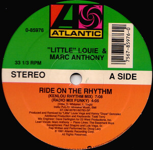 &#34;Little&#34; Louie & Marc Anthony - Ride On The Rhythm / Todd TerryやBasement Boysも参加した大ヒット・シングル！