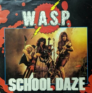 ☆WASP/SCHOOL DAZE1984'UK CAPITOL pster sleeve 7INCH