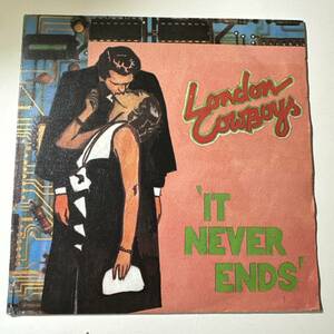 London Cowboys - It Never Ends ☆フランスORIG 7″☆☆New York Dolls/Johnny Thunders/JERRY NOLAN