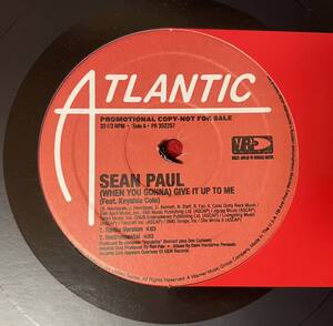 プロモ盤 Sean Paul / (When You Gonna) Give It Up To Me とNever Gonna Be The Same 12inch盤