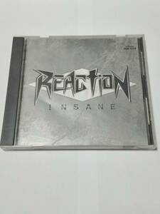 REACTION INSANE リアクション　インセイン・発狂