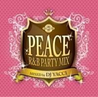 【中古】Peace -R&B Party Mix- / DJ Yacci