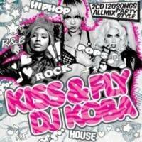 【中古】R&B超アゲアゲ・鬼キャッチーKiss & Fly / DJ Koba