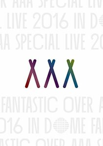 【中古】AAA Special Live 2016 in Dome -FANTASTIC OVER-(初回生産限定盤)(対応) [Blu-ray]