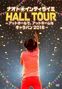 【中古】ナオト・インティライミ HALL TOUR ~アットホールで、アットホームなキャラバン2016~(通常盤)[DVD]