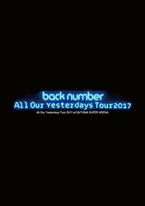 【中古】All Our Yesterdays Tour 2017 at SAITAMA SUPER ARENA(初回限定盤)[Blu-ray]