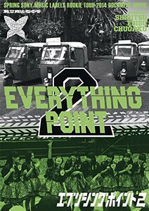 【中古】スプリングソニー・ミュージックレーベルズルーキーツアー2014 ドキュメントムービー「EVERYTHING POINT2」 [DVD]