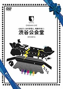 【中古】UNiTE. ONEMAN LIVE -U&U's あの日見た、奇跡の先に- 渋谷公会堂20140816 [DVD]