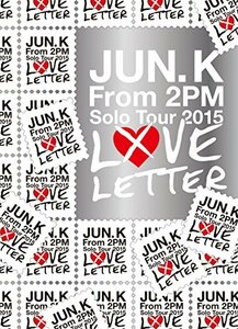 【中古】Jun. K (From 2PM) Solo Tour 2015 “LOVE LETTER%タ゛フ゛ルクォーテ% in MAKUHARI MESSE(初回生産限定盤) [DVD]
