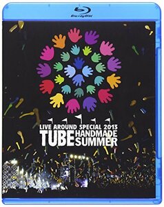 【中古】TUBE LIVE AROUND SPECIAL 2013 HANDMADE SUMMER [Blu-ray]