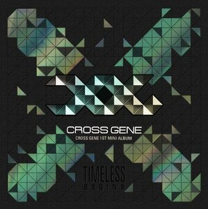 【中古】Cross Gene 1st Mini Album - Timeless Begins (韓国盤)