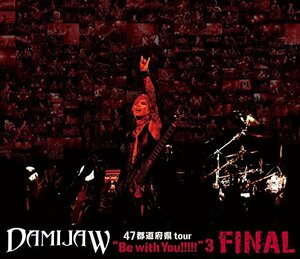 【中古】DAMIJAW 47都道府県tour %タ゛フ゛ルクォーテ%Be with You!!!!!%タ゛フ゛ルクォーテ%3 FINAL [Blu-ray]