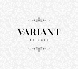 【中古】TRIGGER 2nd Album ”VARIANT”【初回限定盤B】