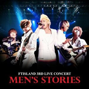 【中古】MEN'S STORIES - FTIsland 3rd Live Concert